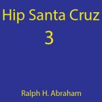“Hip Santa Cruz 3”, Edited by Ralph Abraham